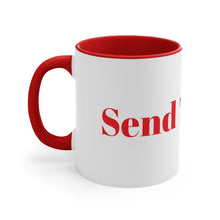 Load image into Gallery viewer, Send That In! 11oz, Accent Coffee Mug