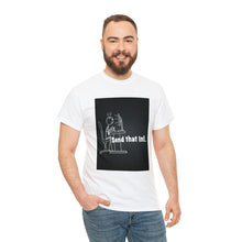 Load image into Gallery viewer, Send That In! Cotton Tee Shirts