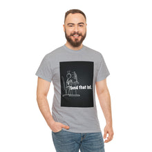 Load image into Gallery viewer, Send That In! Cotton Tee Shirts