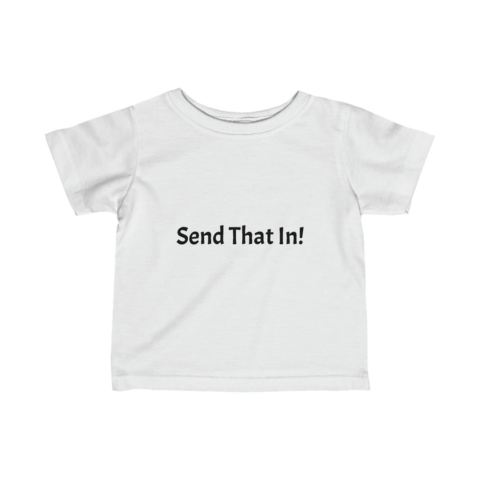 Send That In! Infant Fine Jersey Tee