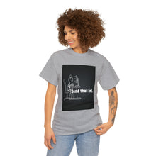 Load image into Gallery viewer, Send That In! Cotton Tee Shirts