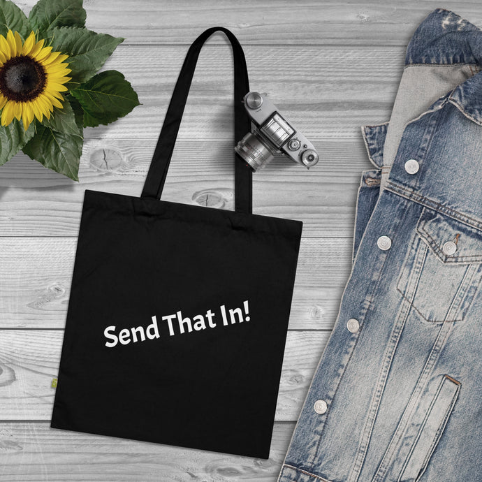 Send That In! Organic Cotton Tote Bag
