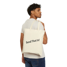 Load image into Gallery viewer, Send That In! Cotton Canvas Tote Bag