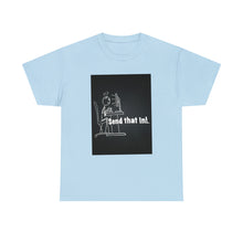 Load image into Gallery viewer, Send That In! Cotton Tee Shirts