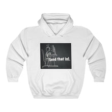 Load image into Gallery viewer, Send That In! Hooded Sweatshirt