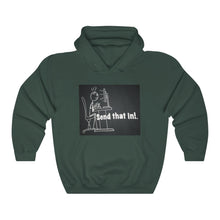 Load image into Gallery viewer, Send That In! Hooded Sweatshirt