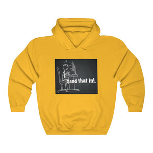 Send That In! Hooded Sweatshirt