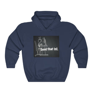 Send That In! Hooded Sweatshirt