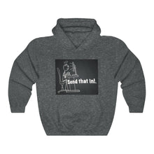 Load image into Gallery viewer, Send That In! Hooded Sweatshirt