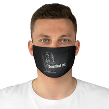 Load image into Gallery viewer, Send That In! Fabric Face Mask