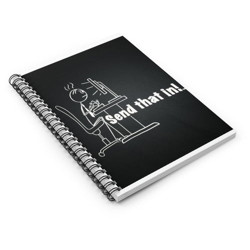 Send That In! Spiral Notebook - Ruled Line